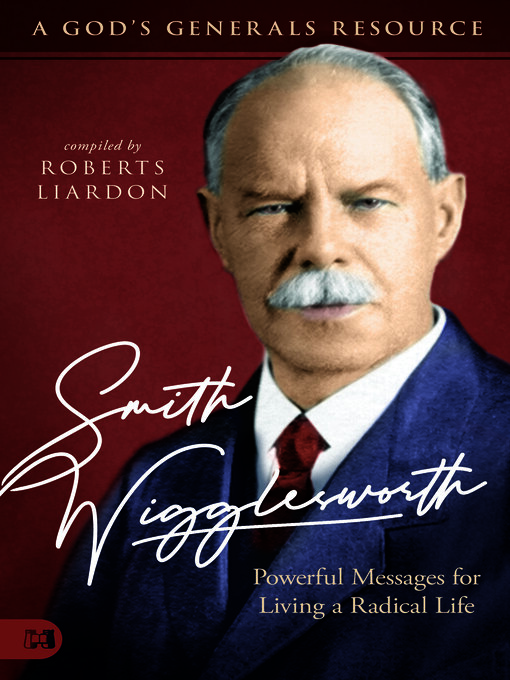 Title details for Smith Wigglesworth by Roberts Liardon - Available